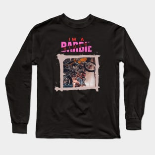 Girl ain't a barbie she a rider Long Sleeve T-Shirt